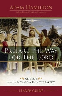 Cover Prepare the Way for the Lord Leader Guide