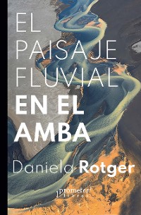 Cover El paisaje fluvial en el AMBA