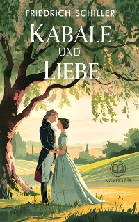 Cover Friedrich Schiller: Kabale und Liebe (Novelaris Klassik)