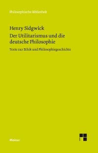 Cover Der Utilitarismus und die deutsche Philosophie
