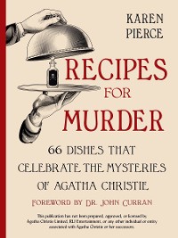 Cover Recipes for Murder: 66 Dishes That Celebrate the Mysteries of Agatha Christie