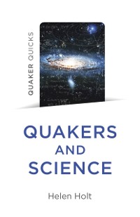 Cover Quaker Quicks - Quakers and Science