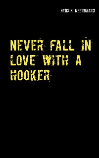 Cover Never fall in love with a hooker