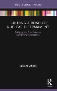 Cover Building a Road to Nuclear Disarmament