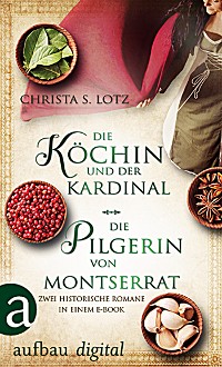 Cover Die Köchin und der Kardinal & Die Pilgerin von Montserrat
