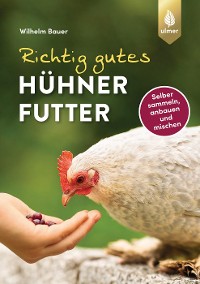 Cover Richtig gutes Hühnerfutter