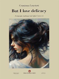 Cover But I love delicacy