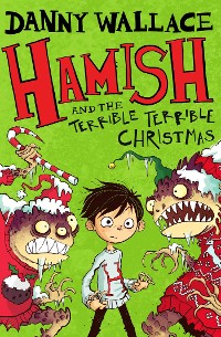 Cover Hamish and the Terrible Terrible Christmas