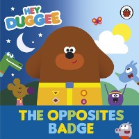 Cover Hey Duggee: The Opposites Badge