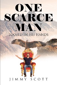 Cover ONE SCARCE MAN:  LOOSED IN HIS HANDS