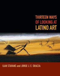 Cover Thirteen Ways of Looking at Latino Art