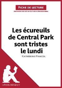 Cover Les écureuils de Central Park sont tristes le lundi de Katherine Pancol (Fiche de lecture)