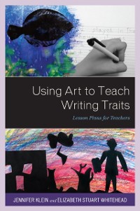 Cover Using Art to Teach Writing Traits