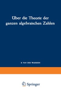 Cover Über die Theorie der ganzen algebraischen Zahlen