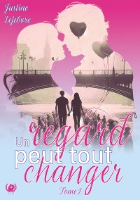 Cover Un regard peut tout changer - Tome 2