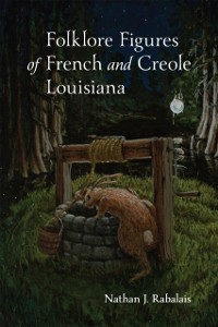 Cover Folklore Figures of French and Creole Louisiana