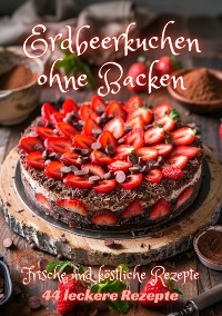 Cover Erdbeerkuchen ohne Backen