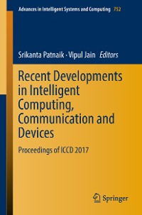 Cover Recent Developments in Intelligent Computing, Communication and Devices