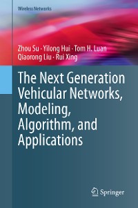 Cover The Next Generation Vehicular Networks, Modeling, Algorithm and Applications