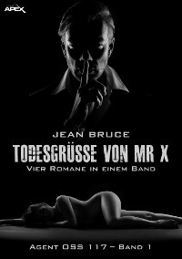 Cover TODESGRÜSSE VON MR. X - AGENT OSS 117, BAND 1