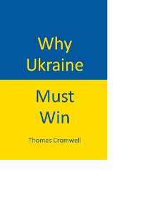 Cover Why Ukraine Must Win