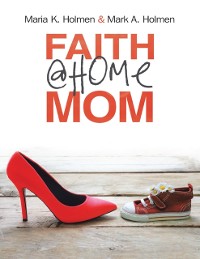 Cover Faith @Home Mom