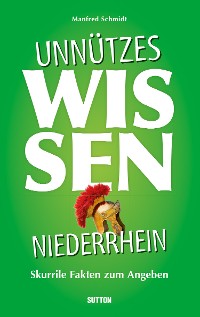 Cover Unnützes Wissen Niederrhein.
