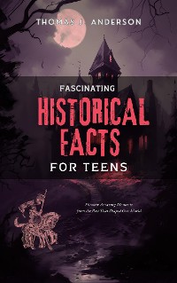 Cover Fascinating Historical Facts for Teens