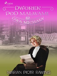 Cover Dworek pod Malwami 62 - Dwa Michały