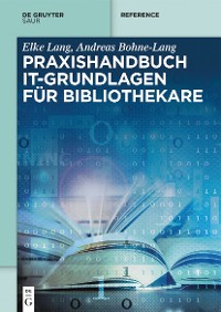 Cover Praxishandbuch IT-Grundlagen für Bibliothekare