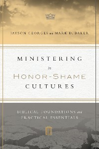 Cover Ministering in Honor-Shame Cultures