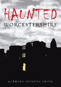 Cover Haunted Worcestershire