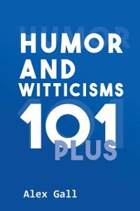Cover Humor and Witticisms 101 Plus