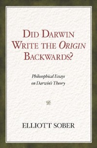 Cover Did Darwin Write the Origin Backwards?