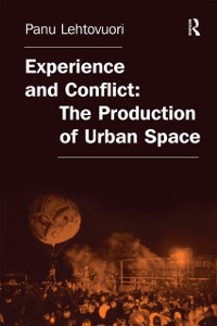 Cover Experience and Conflict: The Production of Urban Space