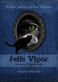 Cover Felis Vigor - Qualvolle Experimente