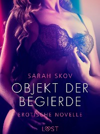 Cover Objekt der Begierde - Erotische Novelle