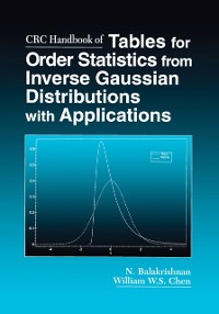 Cover CRC Handbook of Tables for Order Statistics from Inverse Gaussian Distributions with Applications