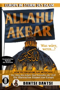 Cover Allahu Akbar: Europa im Sturm des Islam - Vom Petersdom zur Moschee