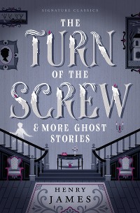 Cover The Turn of the Screw & More Ghost Stories