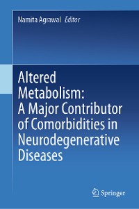 Cover Altered Metabolism: A Major Contributor of Comorbidities in Neurodegenerative Diseases