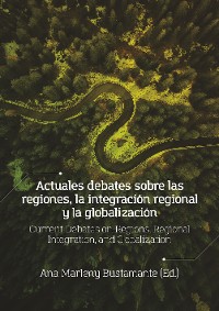 Cover Actuales debates sobre las regiones, la integración regional y la globalización