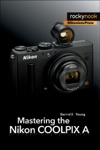 Cover Mastering the Nikon COOLPIX A