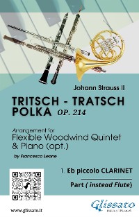 Cover 1. Eb Piccolo Clarinet (instead Flute) part of "Tritsch - Tratsch Polka" for Flexible Woodwind quintet and opt.Piano