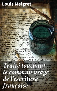 Cover Traité touchant le commun usage de l'escriture françoise