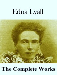 Cover The Complete Works of Edna Lyall