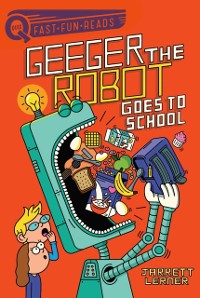 Cover Geeger the Robot Goes to School