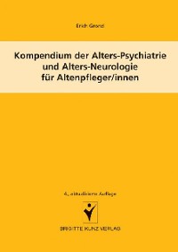 Cover Kompendium der Alters-Psychiatrie und Alters-Neurologie für Altenpfleger/innen