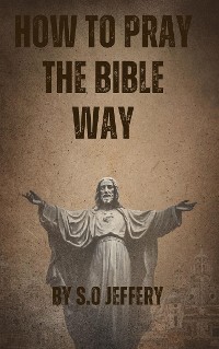 Cover How to Pray The Bible Way