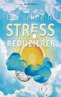 Cover Der schnelle Stressreduzierer